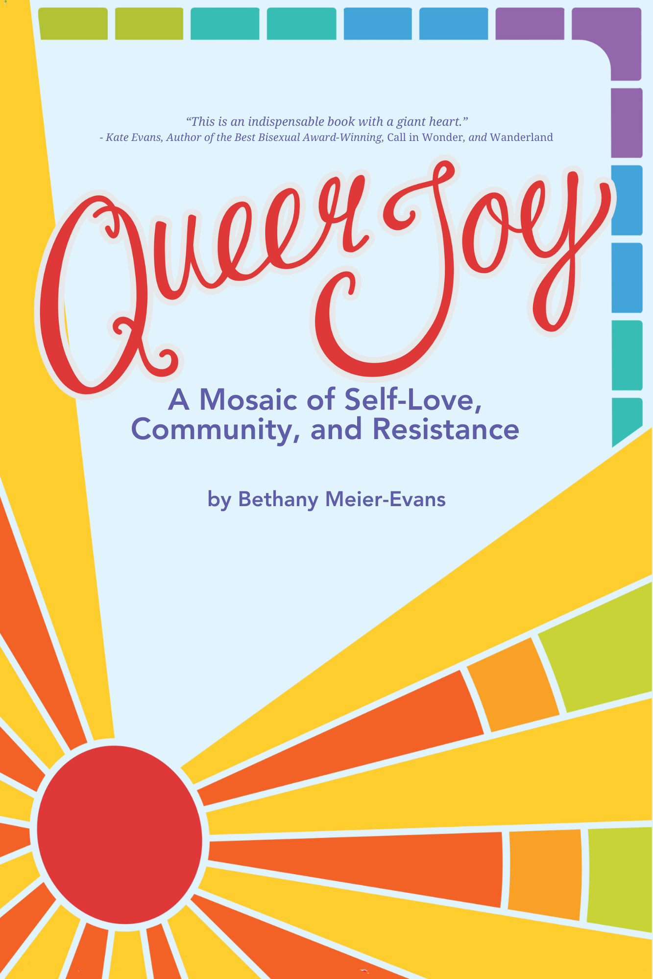 Book Pre-order: "Queer Joy: A Mosaic of Self-Love, Community, and Resistance"